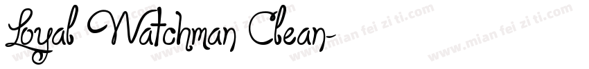Loyal Watchman Clean字体转换